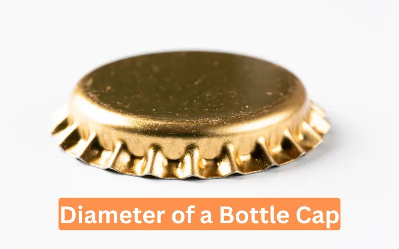 Diameter of a Bottle Cap