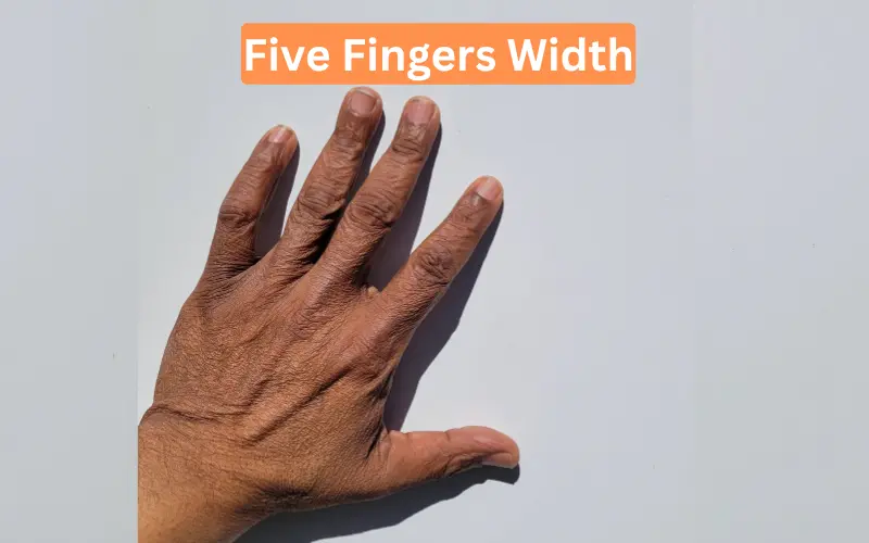 Five Fingers Width