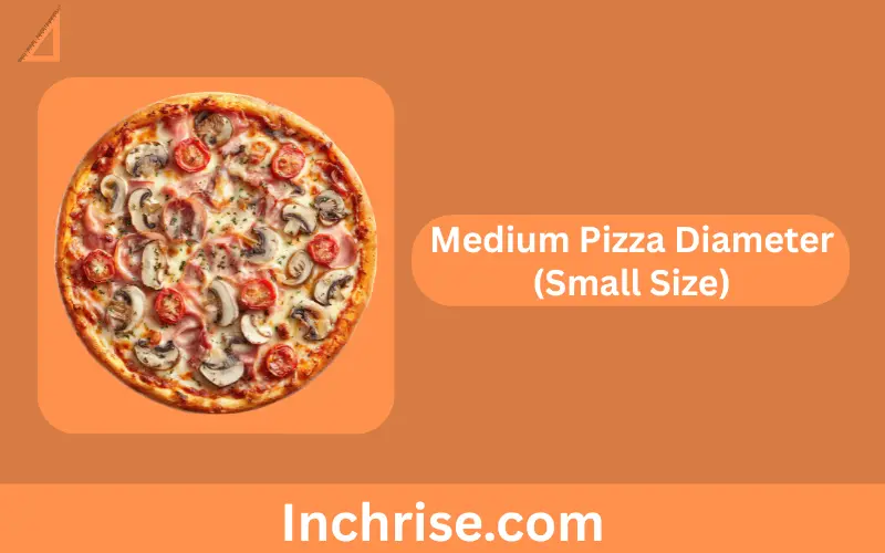 Medium Pizza Diameter (Small Size)
