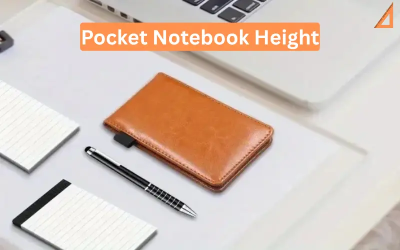 Pocket Notebook Height