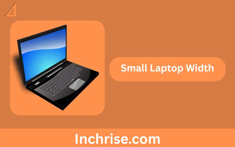 Small Laptop Width