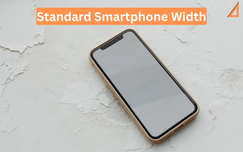 Standard Smartphone Width
