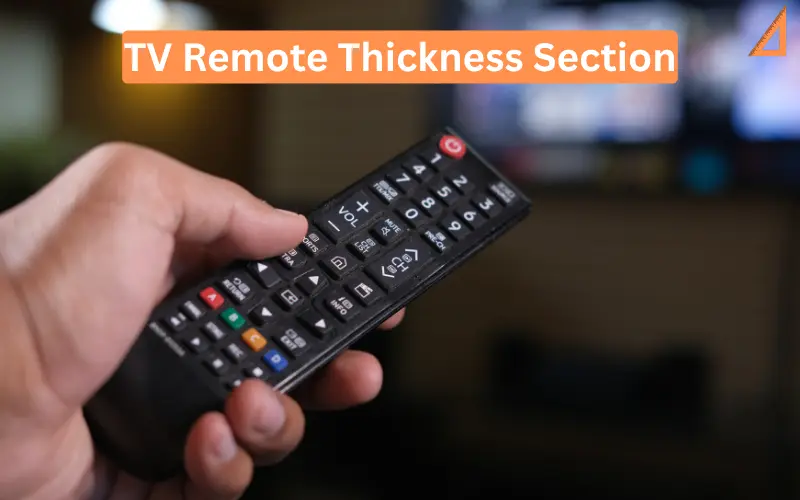 TV Remote Thickness Section