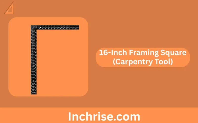 16-Inch Framing Square (Carpentry Tool)