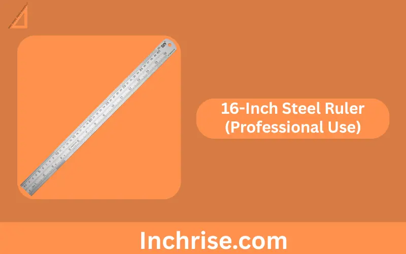 16-Inch Steel Ruler (Professional Use)